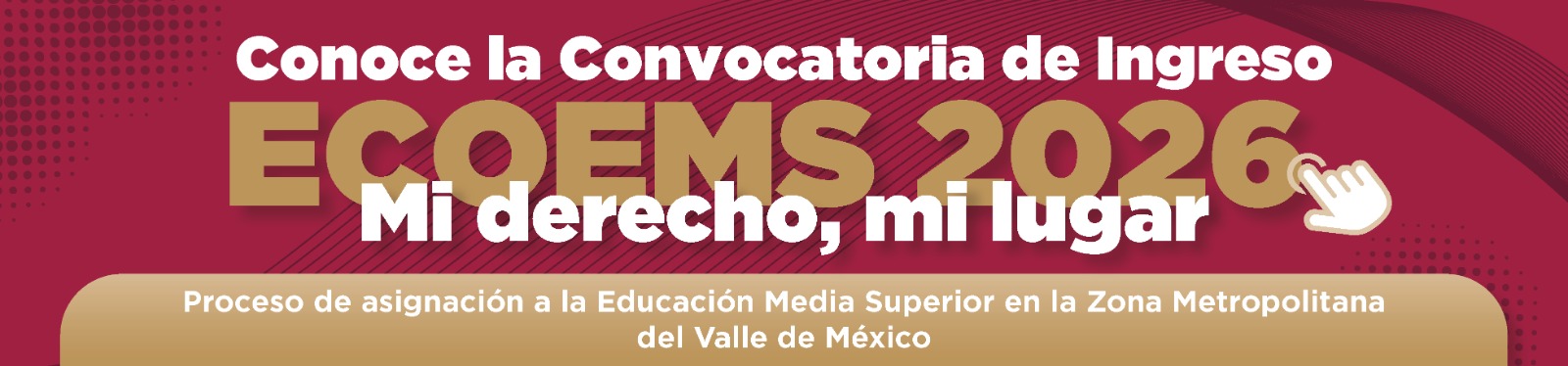 Convocatoria de Ingreso ECOEMS 2026 Mi Derecho, Mi Lugar